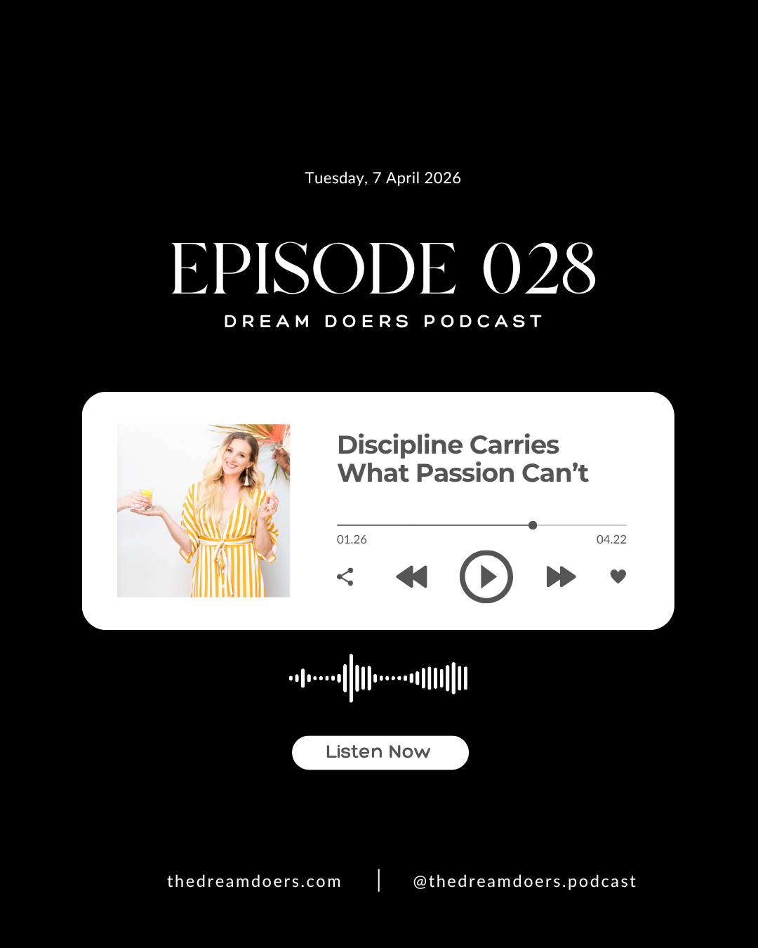 Dream Doers Podcast Episode 028 graphic featuring Jana Marler and the title “Discipline Carries What Passion Can’t” with podcast player design on black background